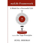 Mylife Framework: A Model For A Successful Life Based On The Yoga Principles - Paperback