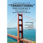 On Boarding the Transitional Presidency: A New Imperative for Interim Presidents - Paperback