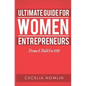 The Ultimate Guide for Women Entrepreneurs: Dream it. Build it in 2019 - Paperback