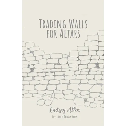 Trading Walls for Altars - Paperback