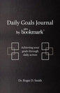 Daily Goals Journal: Achieving your goals through daily action - Paperback