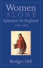 Women Alone: Spinsters in England, 1660-1850 - Paperback