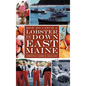 How to Catch a Lobster in Down East Maine - Hardcover