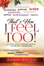 That's How I Feel Too!: A Collection of Famous Quotes, Poems and Affirmations. - Paperback