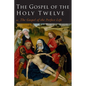 The Gospel of the Holy Twelve - Paperback