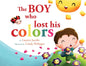 The Boy who lost his colors - Paperback