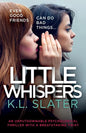Little Whispers: An unputdownable psychological thriller with a breathtaking twist - Paperback