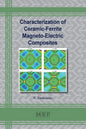 Characterization of Ceramic-Ferrite Magneto-Electric Composites - Paperback