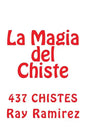 La Magia del Chiste: Chistologia 2 - Paperback