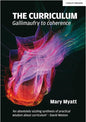 The Curriculum: Gallimaufry to Coherence: Gallimaufry to Coherence - Paperback