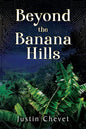 Beyond the Banana Hills - Paperback