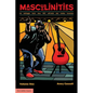 Masculinities: boi - bulldagger - butch - masc - MOC - soft butch - stud - tomboy - transmasc - Paperback