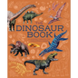 The Dinosaur Book: A Journey Through the Prehistoic World - Paperback
