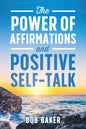 The Power of Affirmations and Positive Self-Talk - Paperback