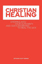 Christian Healing: Stepping into Your Authority and God's Anointing to Heal the Sick - Paperback