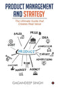 Product Management and Strategy: The Ultimate Guide that Creates Real Value - Paperback