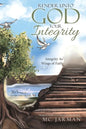 Render Unto God Your Integrity: Integrity as Wings of Faith - Paperback