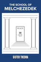 The School of Melchezedek - Paperback