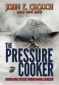 The Pressure Cooker: Forging Naval Officers Through Marine Leadership - Hardcover