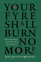 Your Fyre Shall Burn No More: Iroquois Policy Toward New France and Its Native Allies to 1701 - Paperback