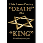 Elvis Aaron Presley "Death" of a "King" - Paperback