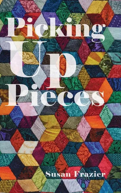 Picking Up Pieces - Hardcover