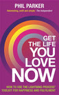 Get the Life You Love, Now - Paperback