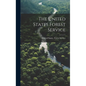 The United States Forest Service - Hardcover
