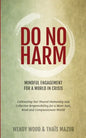 Do No Harm: Mindful Engagement for a World in Crisis - Paperback