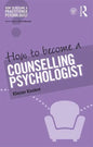 How to Become a Counselling Psychologist - Paperback
