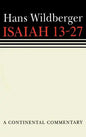 Isaiah 13-27: Continental Commentaries - Hardcover