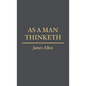 As a Man Thinketh - Paperback