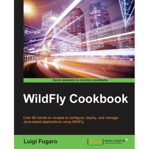 WildFly Cookbook - Paperback