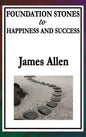 Foundation Stones to Happiness and Success - Hardcover