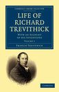 Life of Richard Trevithick: With an Account of His Inventions - Paperback