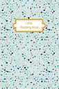 Little Wedding Book (Mint Terrazzo): Wedding Planner Diary - Hardcover