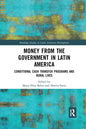 Money from the Government in Latin America: Conditional Cash Transfer Programs and Rural Lives - Paperback