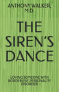 The Siren's Dance: My Marriage to a Borderline: A Case Study - Paperback