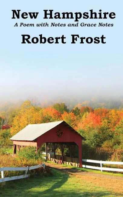 New Hampshire: Poem with Notes and Grace Notes - Hardcover