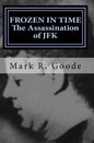 Frozen In Time: The Assassination of JFK: Critical Insights and Analysis - Paperback