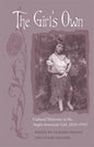The Girl's Own: Cultural Histories of the Anglo-American Girl, 1830-1915 - Paperback