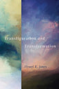 Transfiguration and Transformation - Hardcover