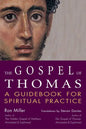 The Gospel of Thomas: A Guidebook for Spiritual Practice - Paperback