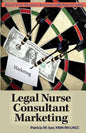 Legal Nurse Consultant Marketing - Paperback