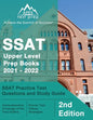 SSAT Upper Level Prep Books 2021 - 2022: SSAT Practice Test Questions and Study Guide [2nd Edition] - Paperback