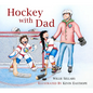 Hockey with Dad - Hardcover