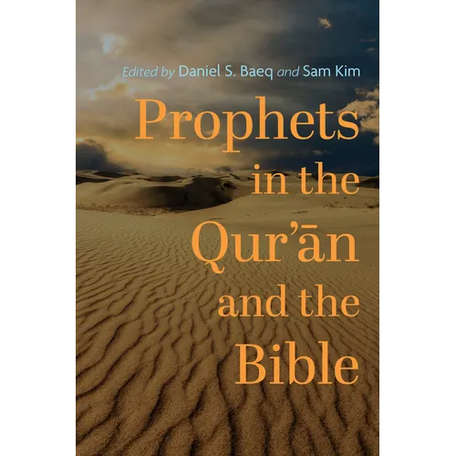 Prophets in the Qur'ān and the Bible - Paperback