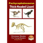 Pachycephalosaurus - Thick-Headed Lizard - Paperback