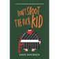 Don't Shoot The Rich Kid: A Lighthearted Murder Mystery - Paperback