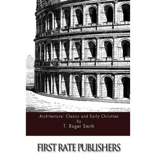 Architecture: Classic and Early Christian - Paperback
